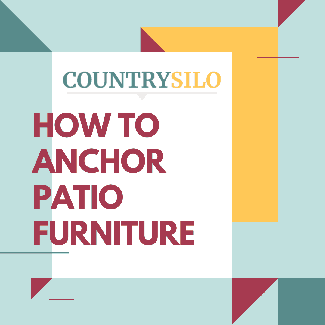How Do You Anchor Patio Furniture? Don't Let it Blow Away!
